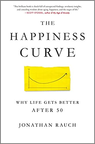 "The Happiness Curve, Why Life Gets Better After 50" book cover